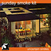 Sunday Smoke Kit - "Uncertain Smiles"